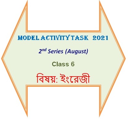 Class 6 English 2nd Series Model Activity Task Answers 2021