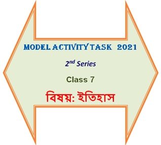 Class 7 History 2nd Series Model Acitvity Task 2021