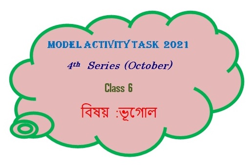 Class 6 Geography Model Activity Task Part- 7