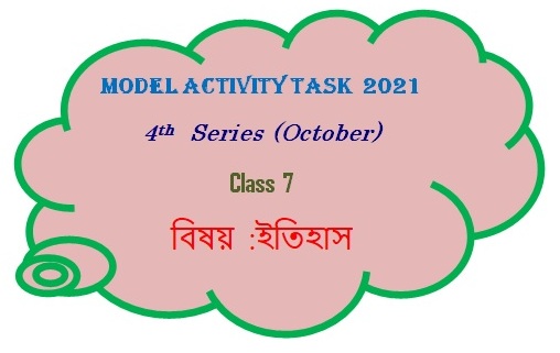 Class 7 History Model Activity Task Part- 7