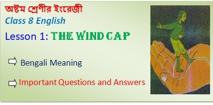 Class 8 English Lesson 1 The Wind Cap