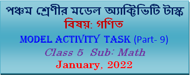 Class 5 Model Activity Task Math Part-9 January, 2022