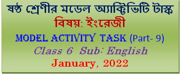 Class 6 Model Activity Task English Part-9 January, 2022